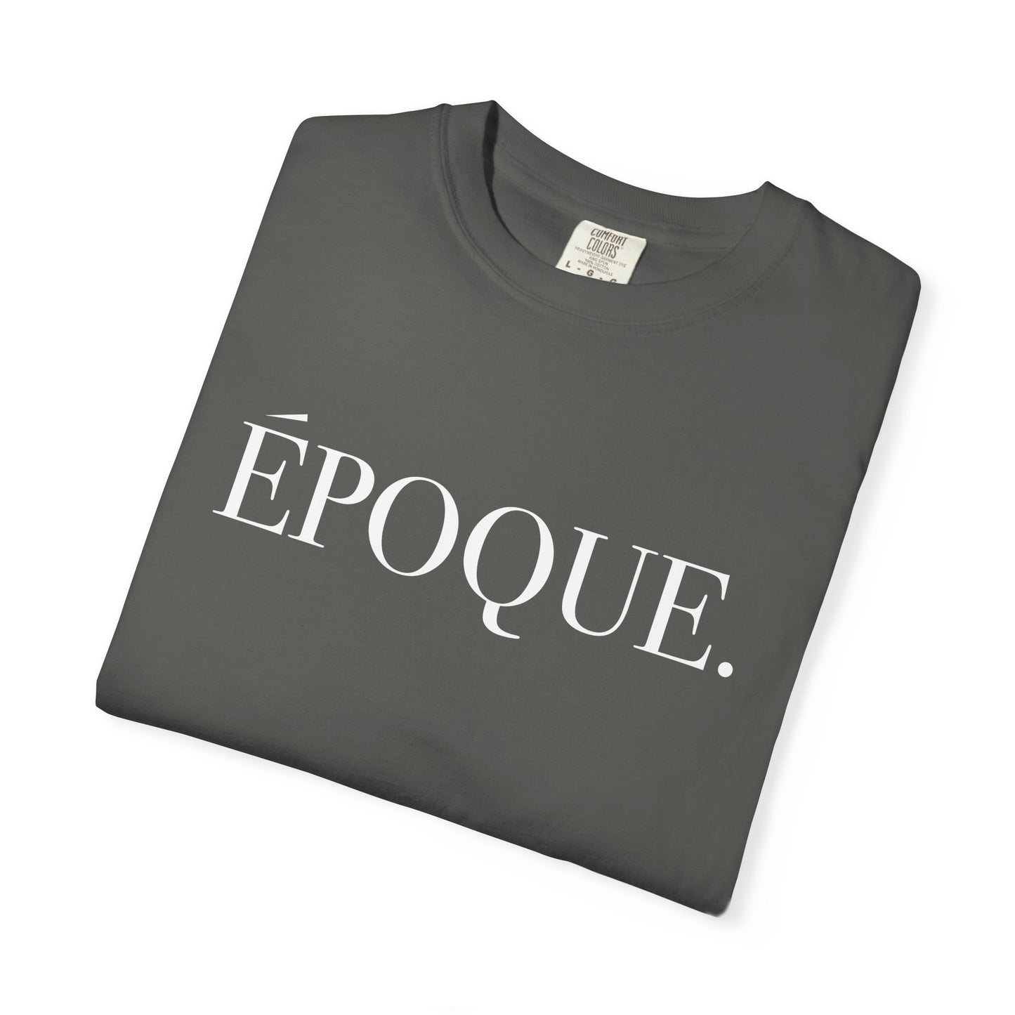 Époque. - Back Design - Comfort Colors Tee
