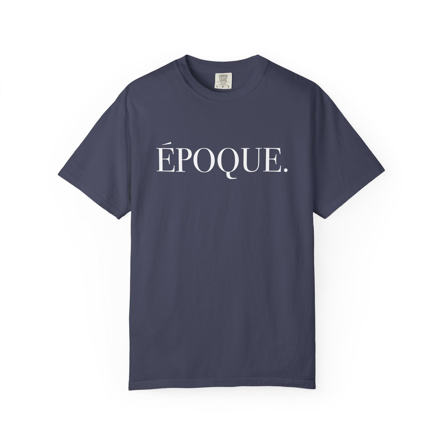 Époque. - Back Design - Comfort Colors Tee