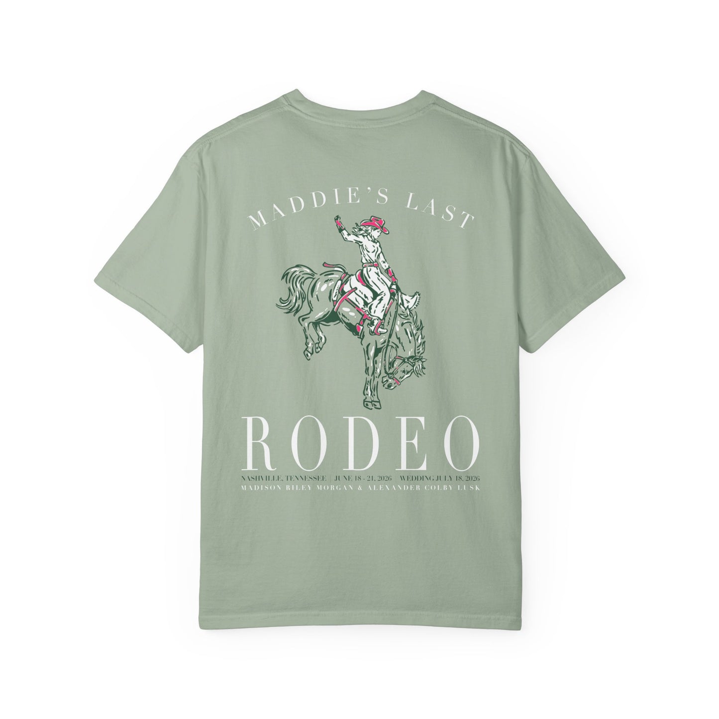 Maddie's Last Rodeo - Comfort Colors Tee