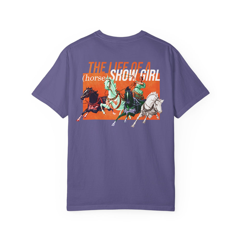 
                  
                    Frightening Chariot Edition - The Life of a (Horse) Show Girl - Comfort Colors Tee
                  
                