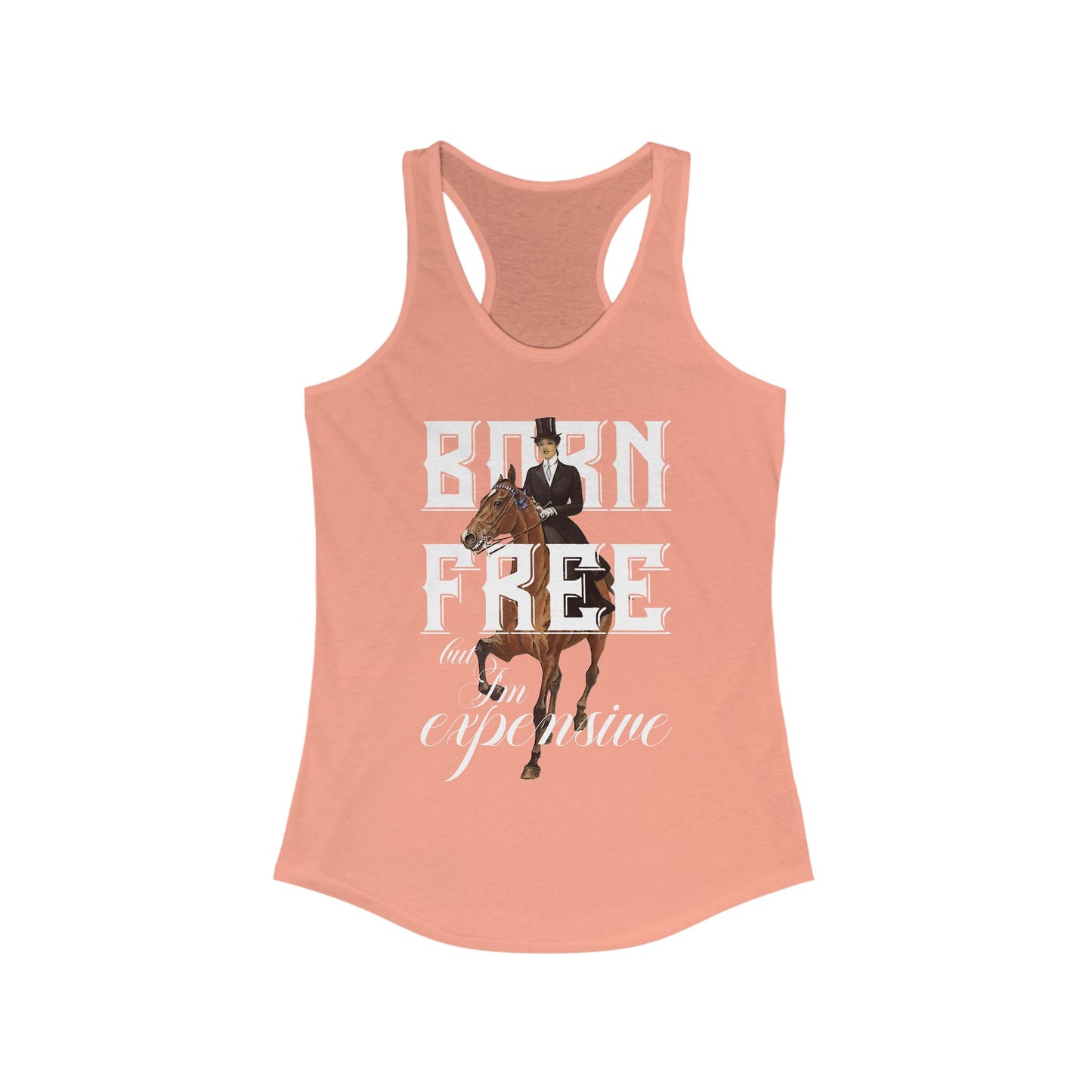 "Born Free, But I'm Expensive" Premium Racerback Tank Top