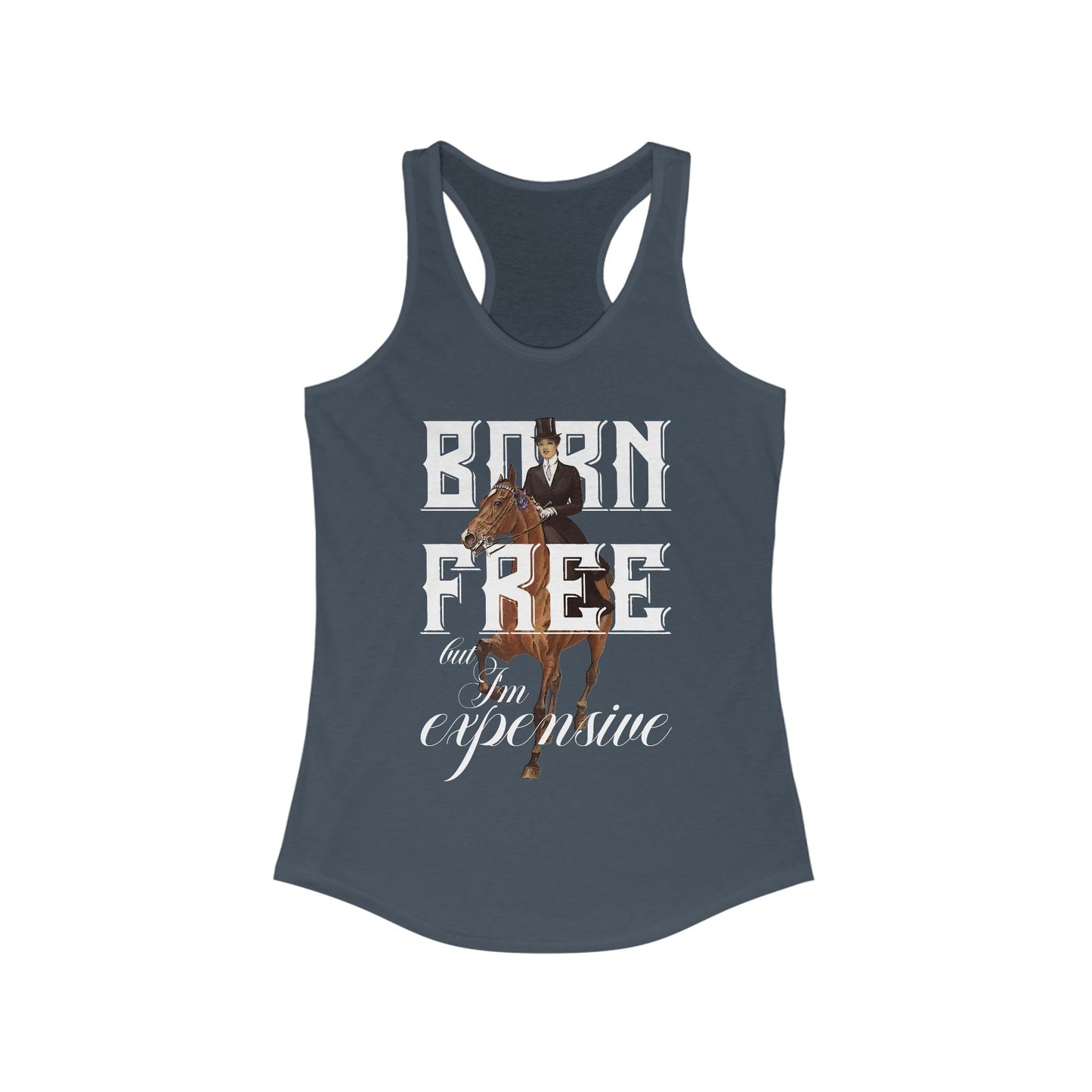 "Born Free, But I'm Expensive" Premium Racerback Tank Top