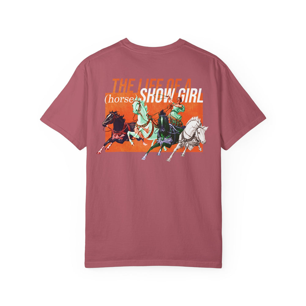 Frightening Chariot Edition - The Life of a (Horse) Show Girl - Comfort Colors Tee