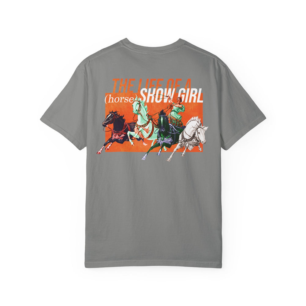 
                  
                    Chariot Edition - The Life of a (Horse) Show Girl - Comfort Colors Tee
                  
                