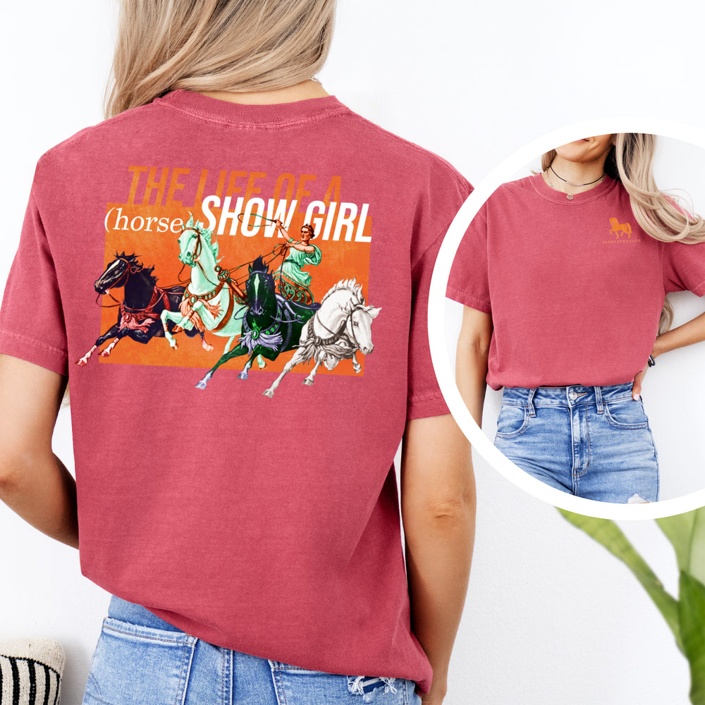 Frightening Chariot Edition - The Life of a (Horse) Show Girl - Comfort Colors Tee